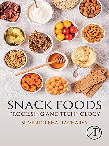 Snack Foods: Processing and Technology