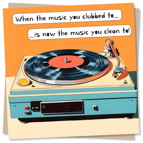 Funny Happy Birthday Card for Her/for Him - Vinyl Design - Now Your Cleaning Music - Funny Birthday Card for Dad, for Mum, for Brother, for Sister