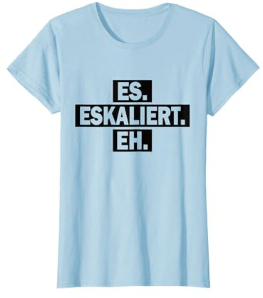 ES ESKALIERT EH T-Shirt for Techno Party Apres Ski T-Shirt