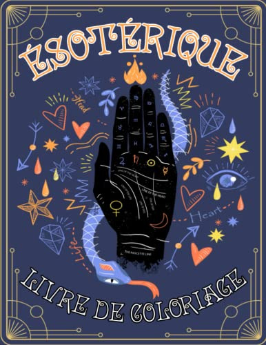 Livre De Coloriage Ésotérique: Coloriage Etonnant Pour Adultes, Idéal Pour Anti Stress Et Relaxation, Crystal, Symboles, Pierre Et Encore Plus