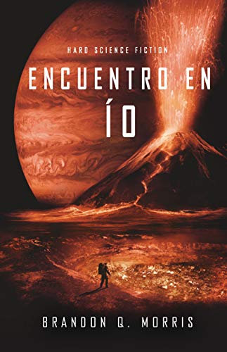 Encuentro en Ío: Hard Science Fiction (Luna Helada nº 3)