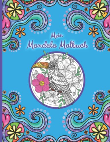 Mandala Malbuch ab 12 Jahren mit 40 großen Motiven - Wunderschöne Mandalas Tiere für Erwachsene, Teenager und Beschäftigung für Kinder: Tiere zum ... (Meine liebsten Mandala Malbücher)