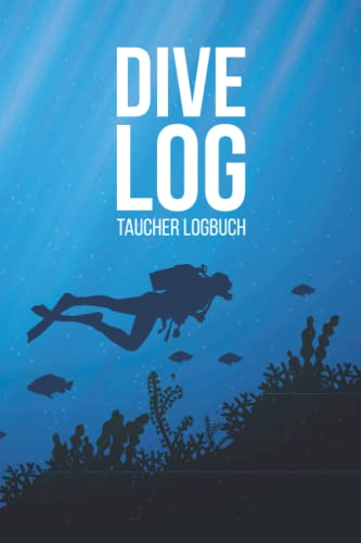 Dive Log: Taucher Logbuch für bis zu 120 Tauchgänge | Geschenkidee für Scuba Diver & Gerätetaucher