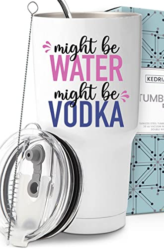 Funny Might Be Vodka Tumbler 30oz, Fun and Unique Presents for Drinkers, Adult Humor Cups, Drinking Themed Gag Gifts for Men and Women, Ideal Present Picks for Her Birthday, Christmas, Gift Ready
