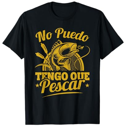 Pescador No Puedo Tengo Que Pescar Amante De La Pesca Camiseta