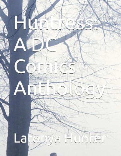 Huntress: A DC Comics Anthology