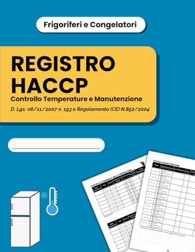 Registro Haccp Controllo Temperature e Manutenzione: Schede di autocontrollo HACCP per la registrazione delle temperature di frigoriferi, celle e congelatori