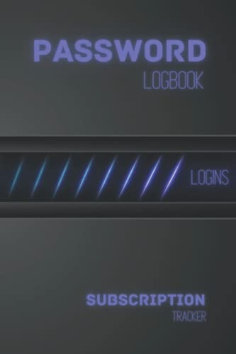 Login Password and Subscription LogBook: Internet Alphabetical Password Keeper, Organizer including a Subscription and Membership Tracker Section / ... and Blue Electronic Style Dark Glossy Cover