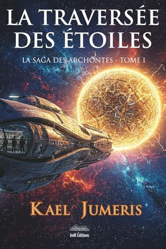 La traversée des Étoiles: Un premier contact extraterrestre qui tourne au Space Opera épique.