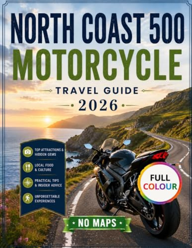 North Coast 500 Motorcycle Travel Guide 2026: Scenic Riding Routes Stopovers Camping and Essential Travel Tips