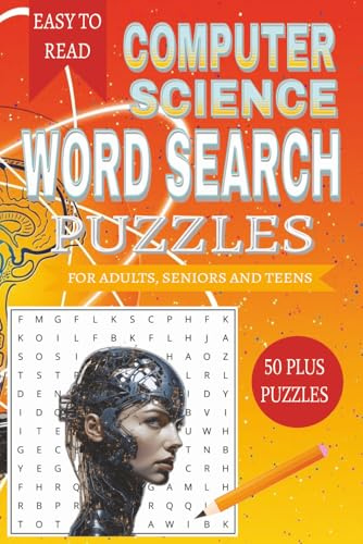 Computer Science Word Search Puzzle Book: Word Searches with Easy to Read Print about Computer Science and Other Related Items | 6x9 inches, 110 pages ... Gifts for Vacations, Holidays and Free Times