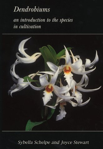 Dendrobiums: An Introduction to the Species in Cultivation