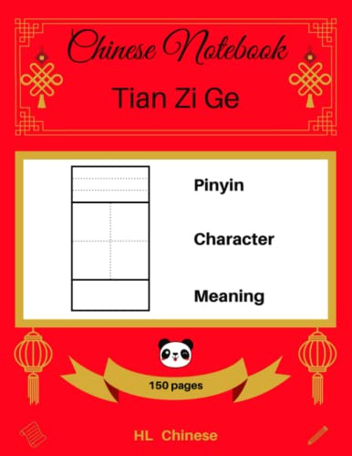 [Chinese Notebook: Tian Zi Ge] Pinyin – Character – Meaning (150 pages)