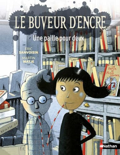Le buveur d'encre, une paille pour deux - Roman Fantastique illustré de 7 à 11 ans