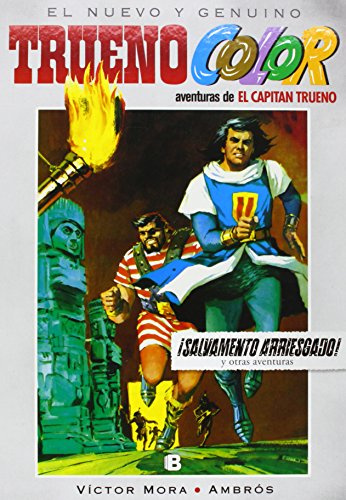 Trueno Color 6 - ¡Salvamento arriesgado! Y otras aventuras de El Capitán Trueno (Bruguera Clásica)