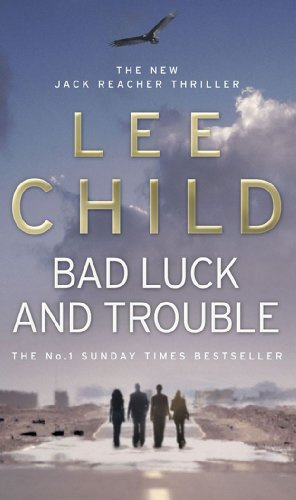 Bad Luck And Trouble (Jack Reacher Vol. 11)