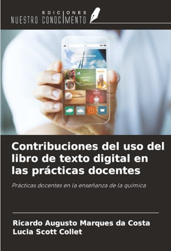 Contribuciones del uso del libro de texto digital en las prácticas docentes: Prácticas docentes en la enseñanza de la química