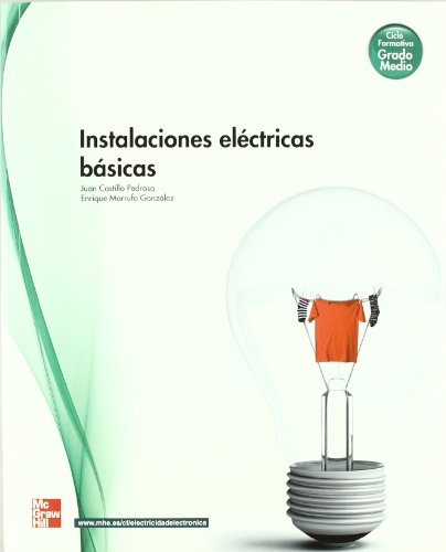 INSTALACIONES ELECTRICAS BASICAS.GRADO MEDIO (CICLOS FORMATIVOS)