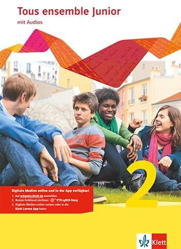 Tous ensemble Junior 2: Cahier d'activités mit Audios 2. Lernjahr (Tous ensemble Junior. Französisch als 1. Fremdsprache. Ausgabe ab 2014)
