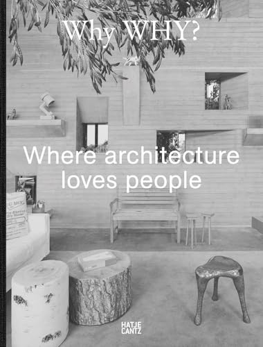 Why WHY?: Where architecture loves people