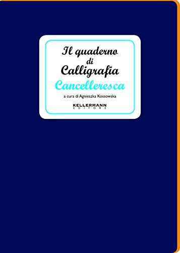 Il quaderno di calligrafia cancelleresca