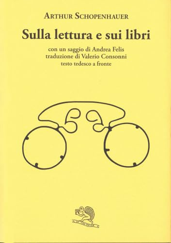 Sulla lettura e sui libri. Testo tedesco a fronte
