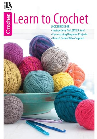 Learn to Crochet―Instructions for Lefties, Too!; Eye-Catching Beginner Projects; Bonus Online Video Support: Instructions for Lefties, Too!; Eye-Catching Beginner Projects; Bonus Online Video Support