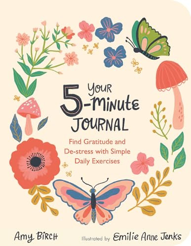 Your 5-Minute Journal: Find Gratitude and De-stress With Simple Daily Exercises