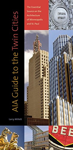 AIA Guide to the Twin Cities: The Essential Source on the Architecture of Minneapolis and St. Paul