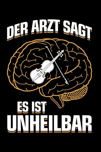 Geige: ...es ist unheilbar: Notizbuch / Notizheft für Geige Geigenspieler-in Geiger Violine Violinist-in A5 (6x9in) liniert mit Linien