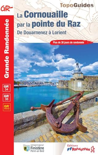 La Cornouaille par la pointe du Raz GR34 - 38 (0348): De Douarnenez à Lorient (Grande Randonnée, Band 348)