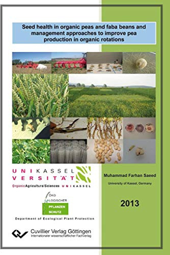 Seed health in organic peas and faba beans and management approaches to improve pea production in organic rotations