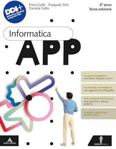 Informatica App. Per il 5° anno delle Scuole superiori. Con e-book. Con espansione online