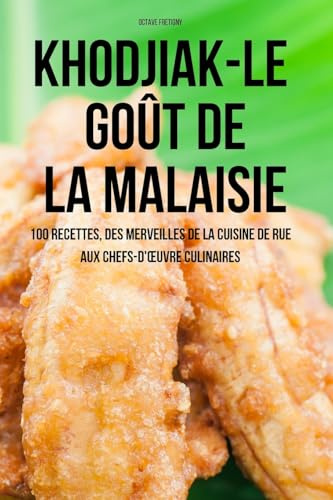 Khodjiak-Le Goût de la Malaisie