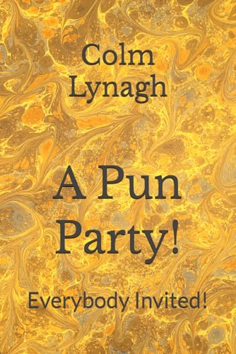 A Pun Party!: Everybody Invited!