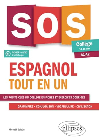Espagnol. SOS espagnol collège. Tout en un. (A1-A2) (LV1-LV2) (11-15 ans) (fichiers audio)