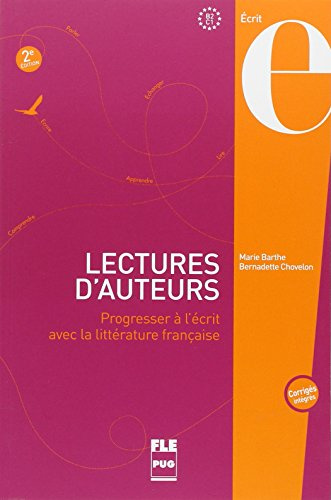 Lectures d'auteurs B2-C1: Progresser à l'écrit avec la littérature française