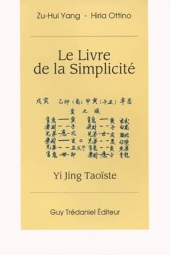 Le Livre de la simplicité : Yi jing taoïste