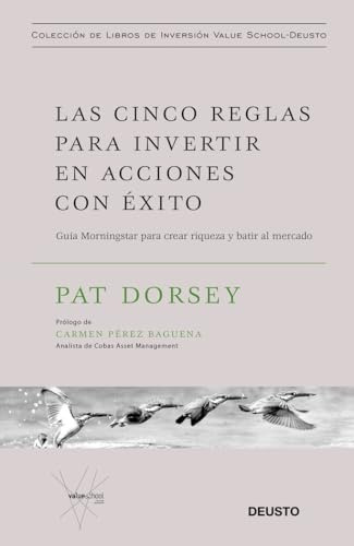 Las cinco reglas para invertir en acciones con éxito: Guía Morningstar para crear riqueza y batir al mercado (Colección de libros de inversión Value School)