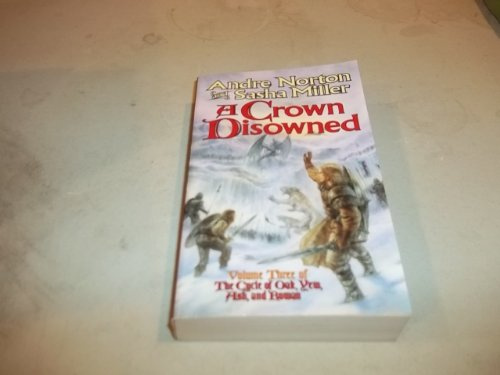 A Crown Disowned (Cycle of Oak, Yew, Ash, and Rowan, Book 3)