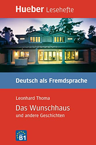 LESEH.B1 Das Wunschhaus. Libro: Kurzgeschichten. Lesehefte Deutsch als Fremdsprache Stufe B1 (Lecturas Aleman) - 9783190016709