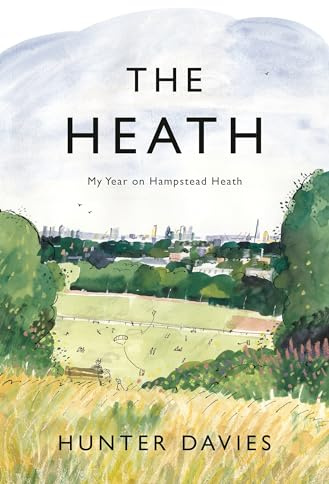 The Heath: My Year on Hampstead Heath
