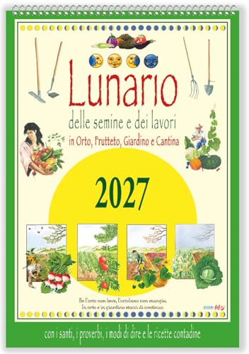 Lunario delle semine e dei lavori. Calendario 2027