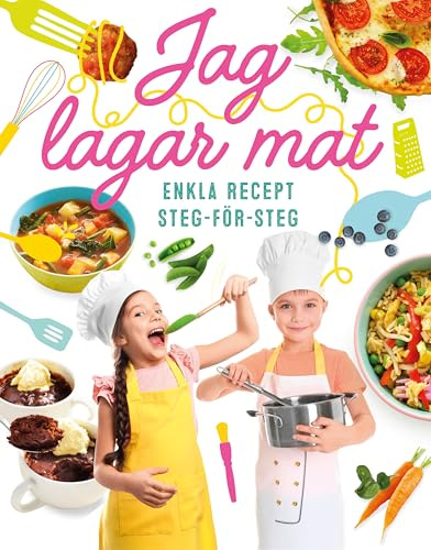 Jag lagar mat : enkla recept steg-för-steg