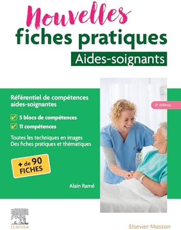 Nouvelles fiches pratiques aides-soignants: Référentiel de compétences aides-soignantes