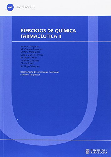 Ejercicios de química farmacéutica II: 406 (TEXTOS DOCENTS)