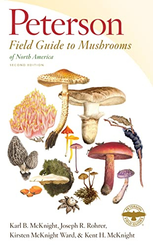 Peterson Field Guide To Mushrooms Of North America, Second Edition: The Classic Illustrated Nature Reference for Safe Foraging
