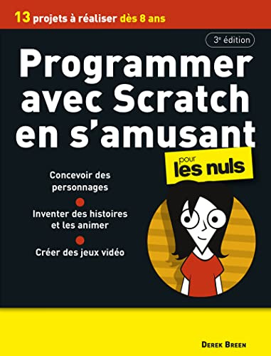 Programmer avec Scratch en s'amusant Pour les Nuls : codage, utiliser scratch,
