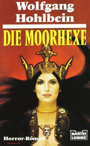 Die Moorhexe: Horror-Roman (Allgemeine Reihe. Bastei Lübbe Taschenbücher)
