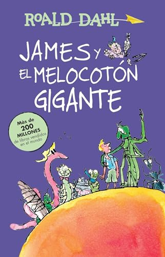 James y el melocotón gigante / James and the Giant Peach (Colección Roald Dahl) (Spanish Edition)